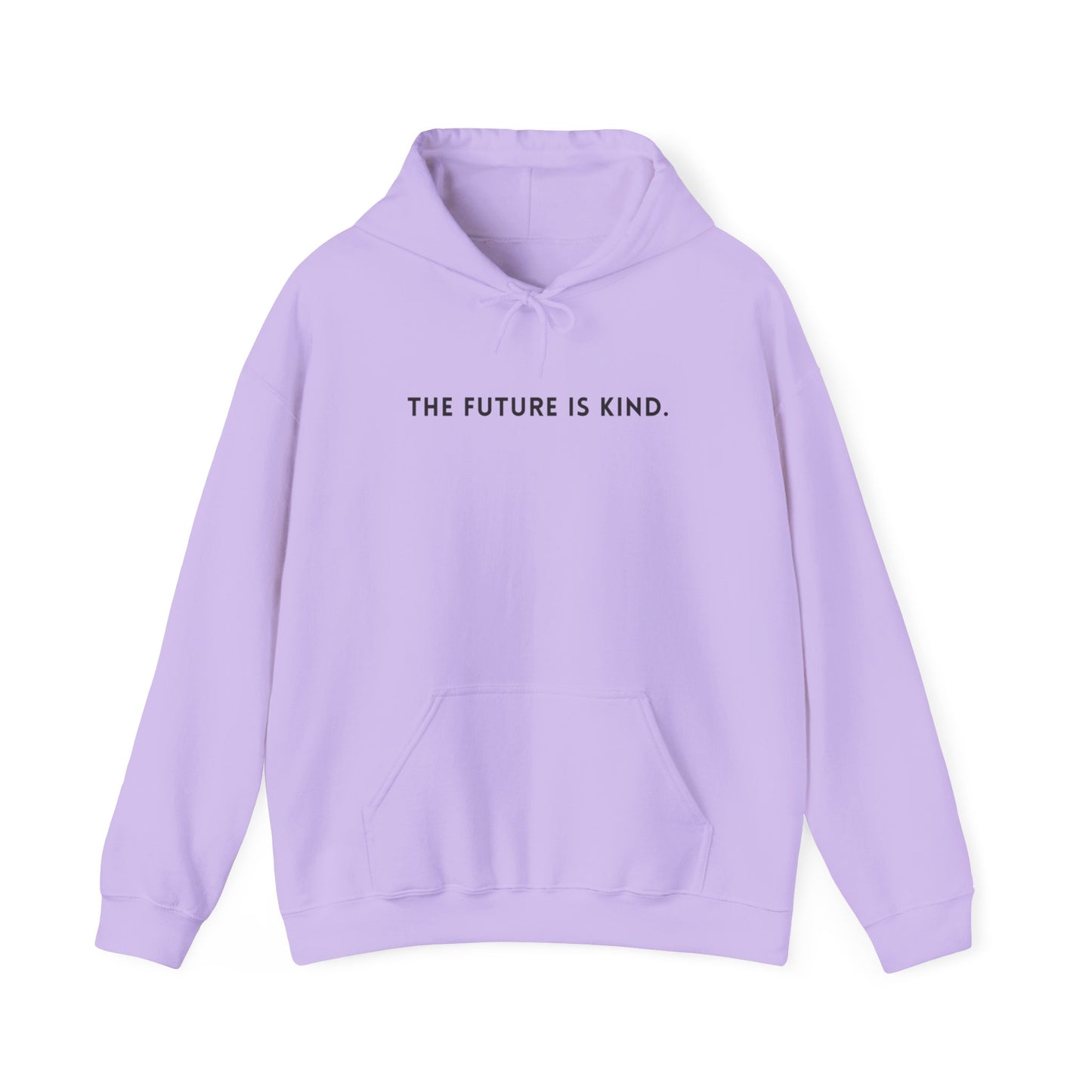 Unisex Hooded Sweatshirt - The Future Is Kind