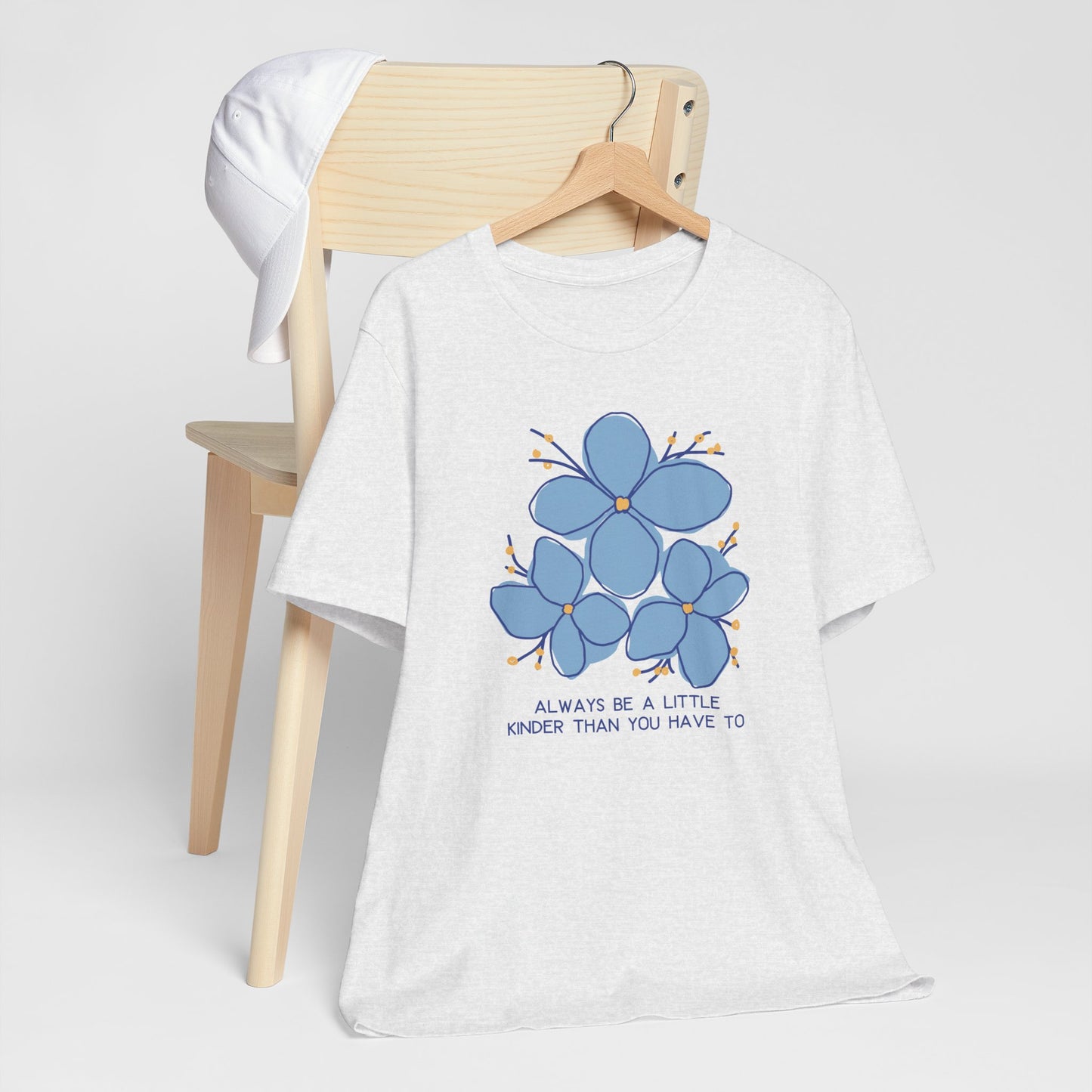 Unisex Jersey Short Sleeve Tee Always Be A Little Kinder Than You Have To