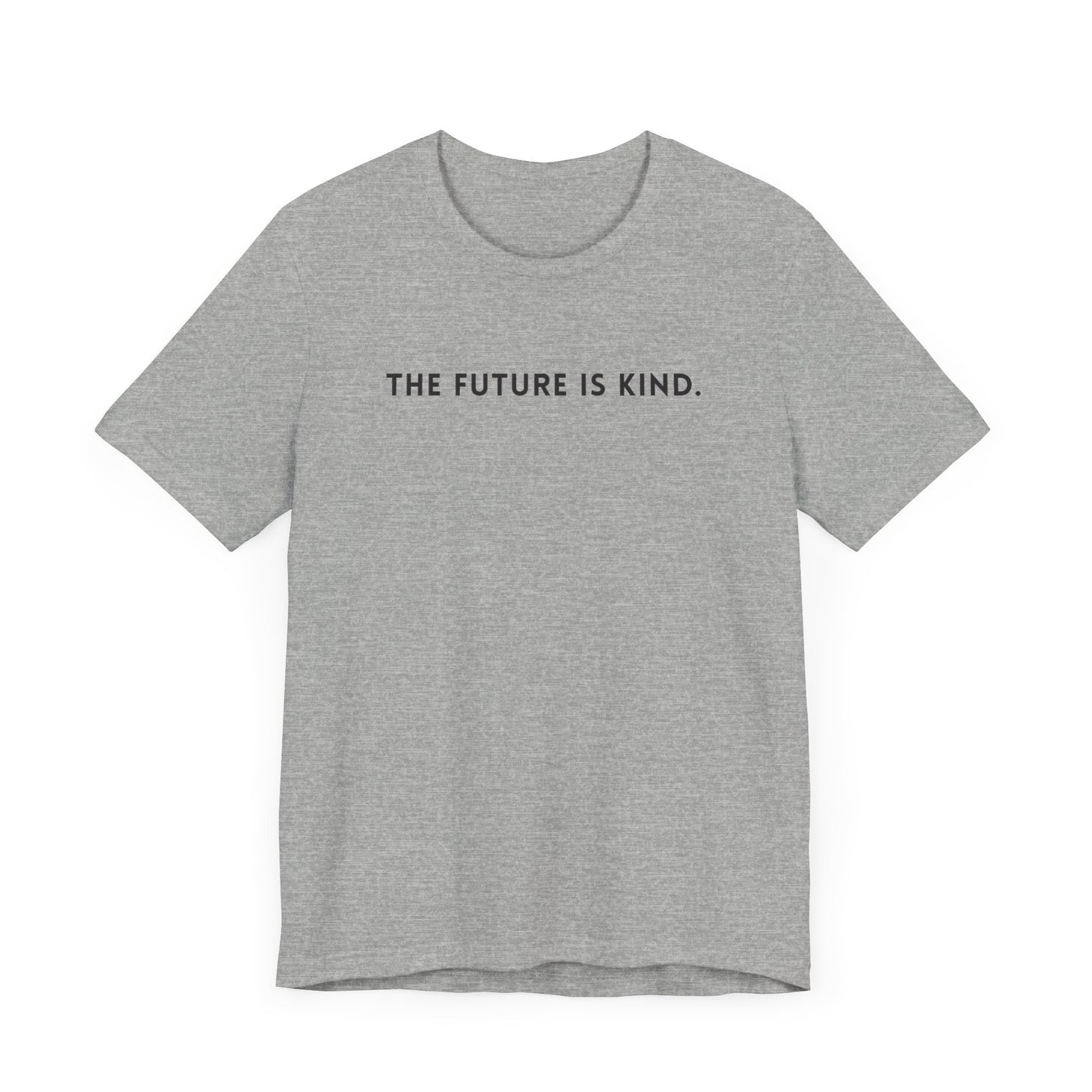 Unisex Jersey Short Sleeve Tee | The Future Is Kind