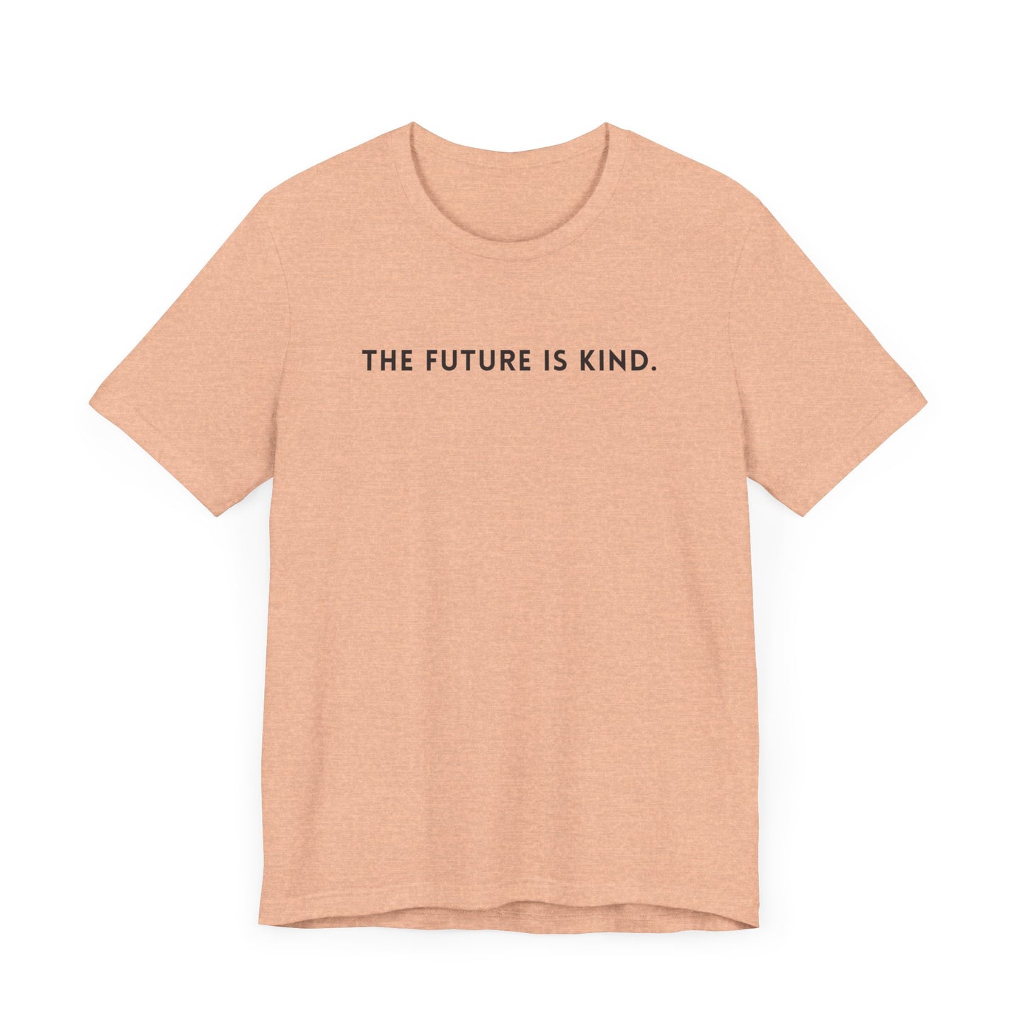 Unisex Jersey Short Sleeve Tee | The Future Is Kind