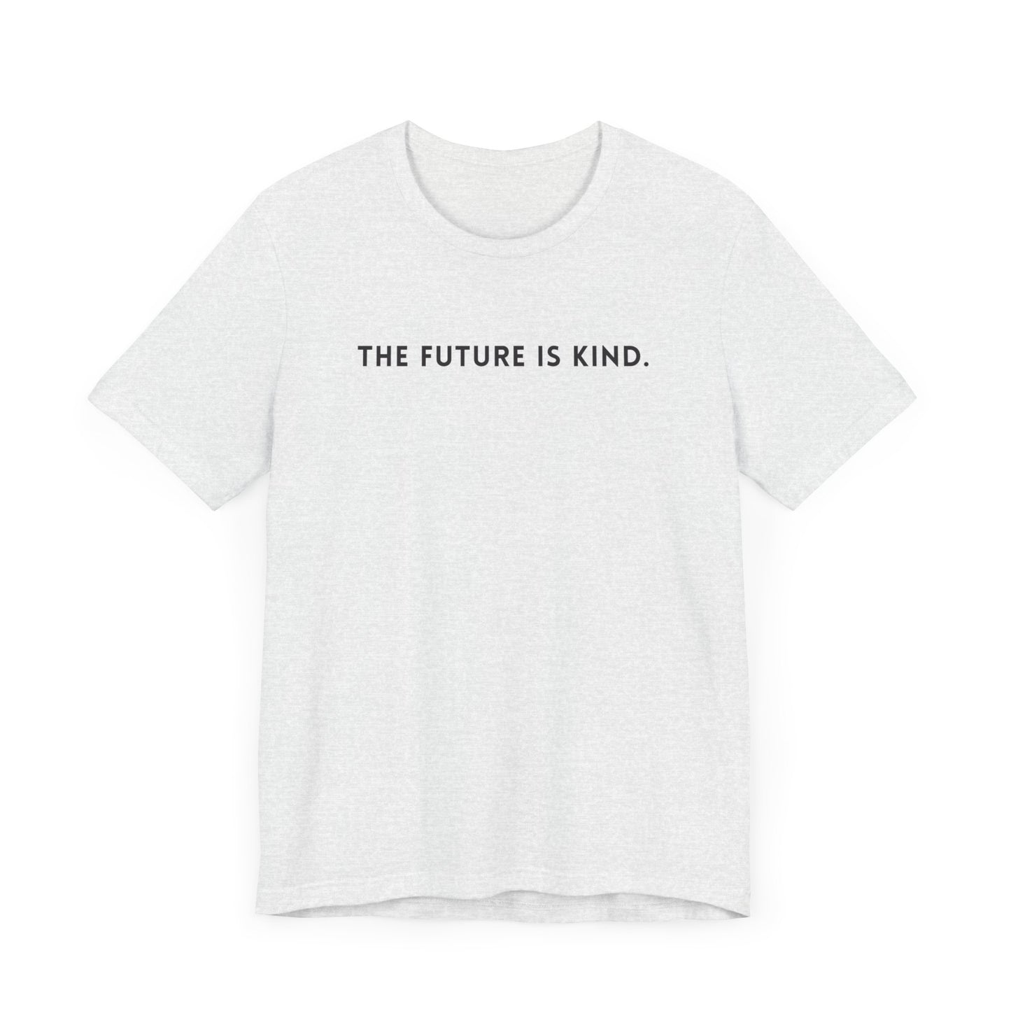 Unisex Jersey Short Sleeve Tee | The Future Is Kind