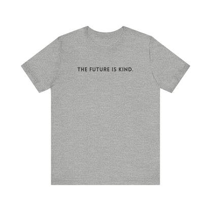 Unisex Jersey Short Sleeve Tee | The Future Is Kind