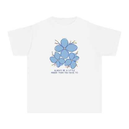 Youth Comfort Colors Always Be A Little Kinder Than You Have To T-Shirt