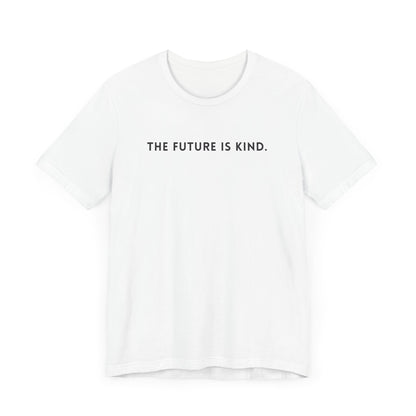 Unisex Jersey Short Sleeve Tee | The Future Is Kind