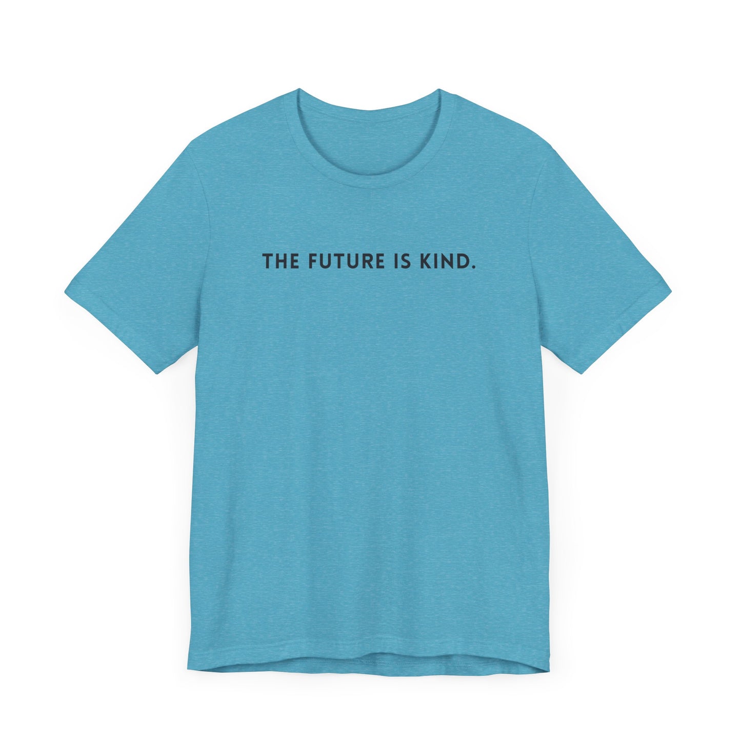 Unisex Jersey Short Sleeve Tee | The Future Is Kind