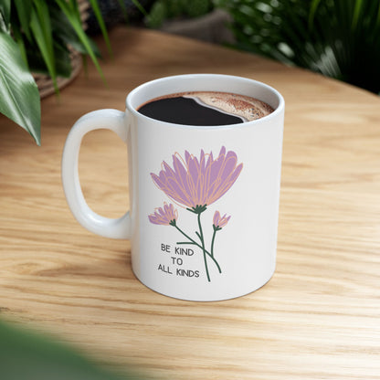 Be Kind To All Kinds Coffee Cup / Kindness Mug