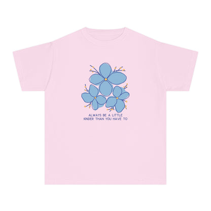 Youth Comfort Colors Always Be A Little Kinder Than You Have To T-Shirt