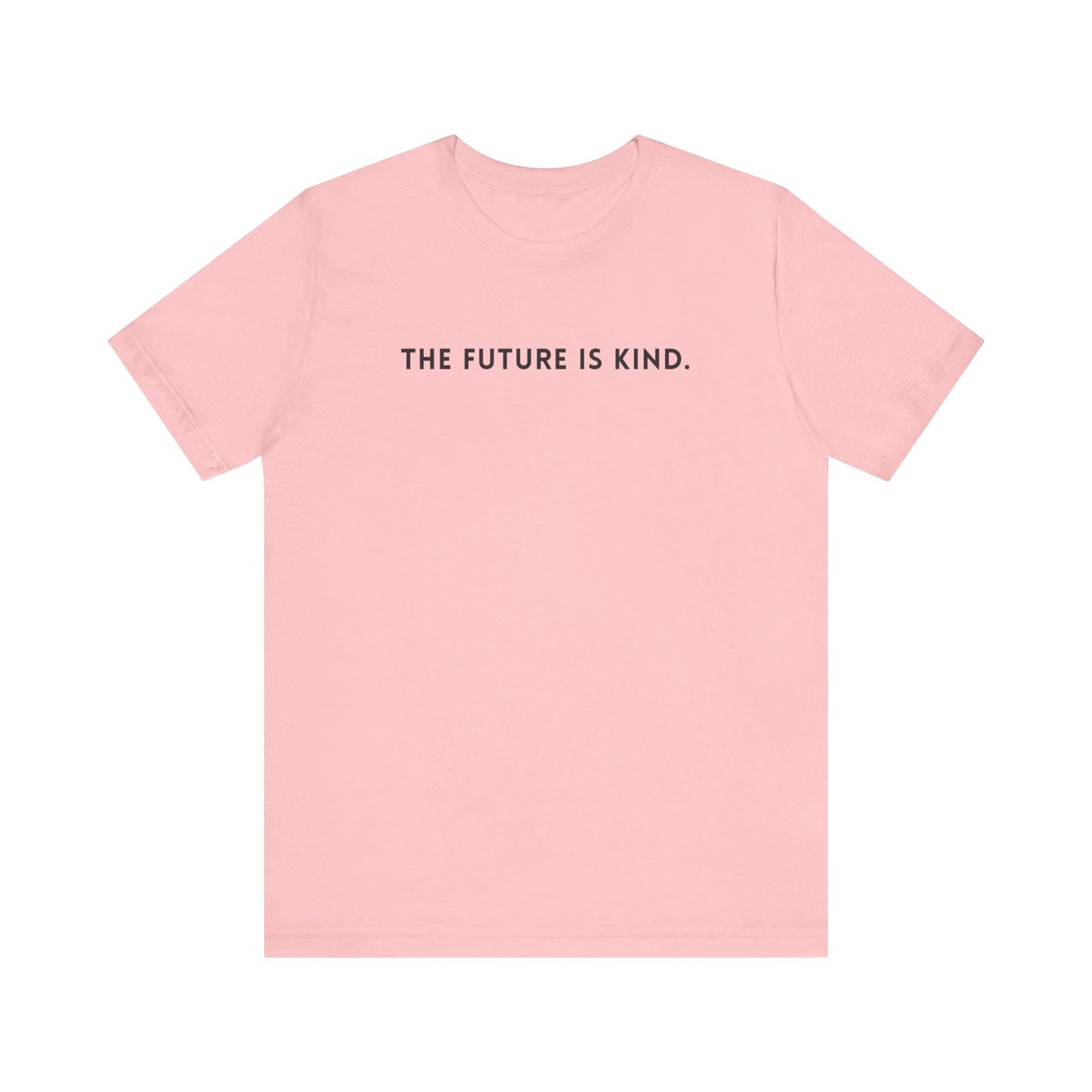 Unisex Jersey Short Sleeve Tee | The Future Is Kind