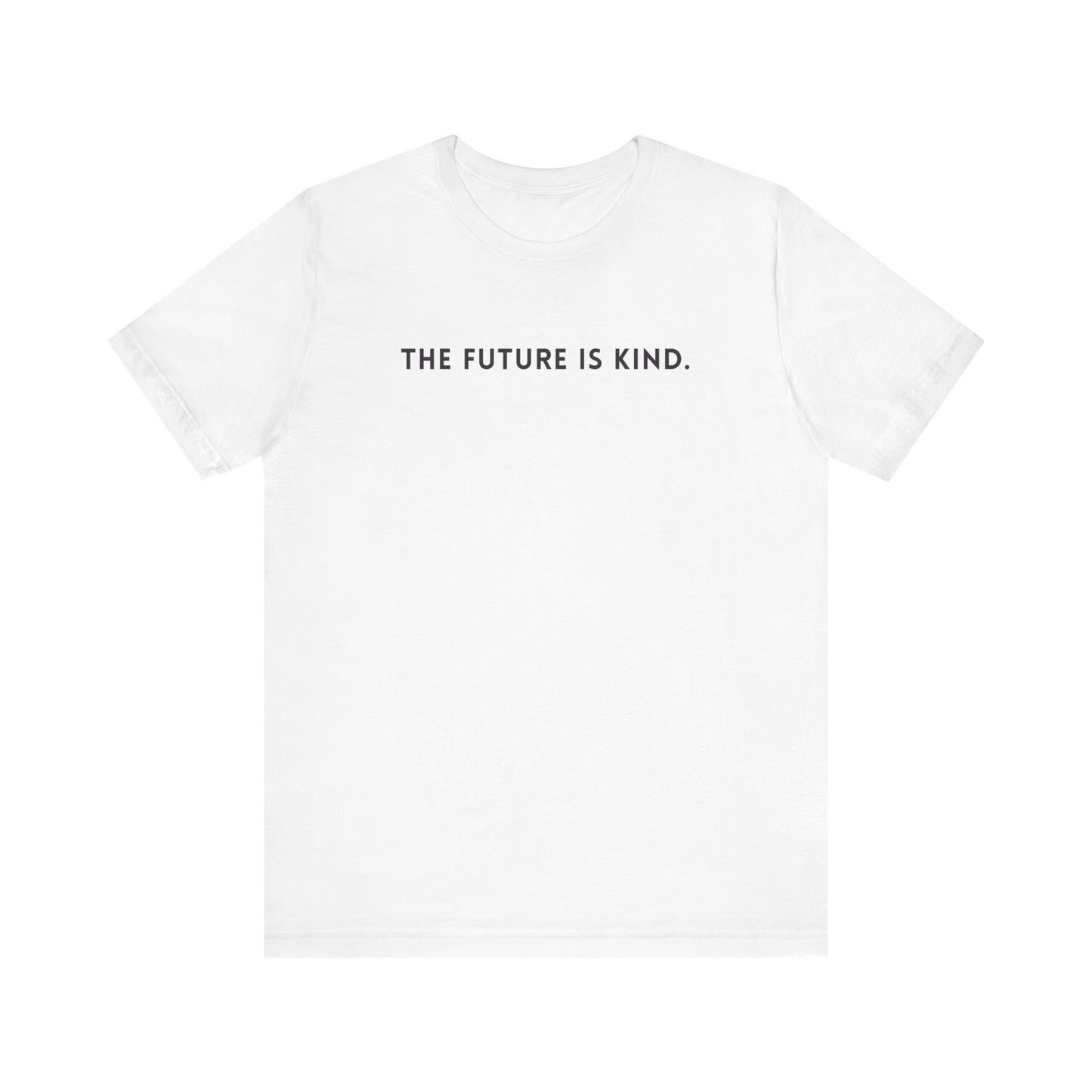 Unisex Jersey Short Sleeve Tee | The Future Is Kind