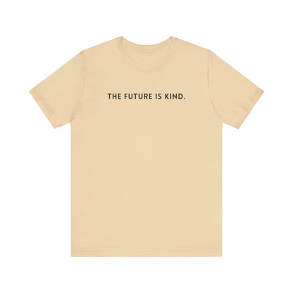 Unisex Jersey Short Sleeve Tee | The Future Is Kind