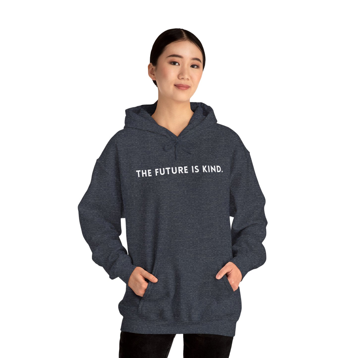 Unisex Hooded Sweatshirt - The Future Is Kind