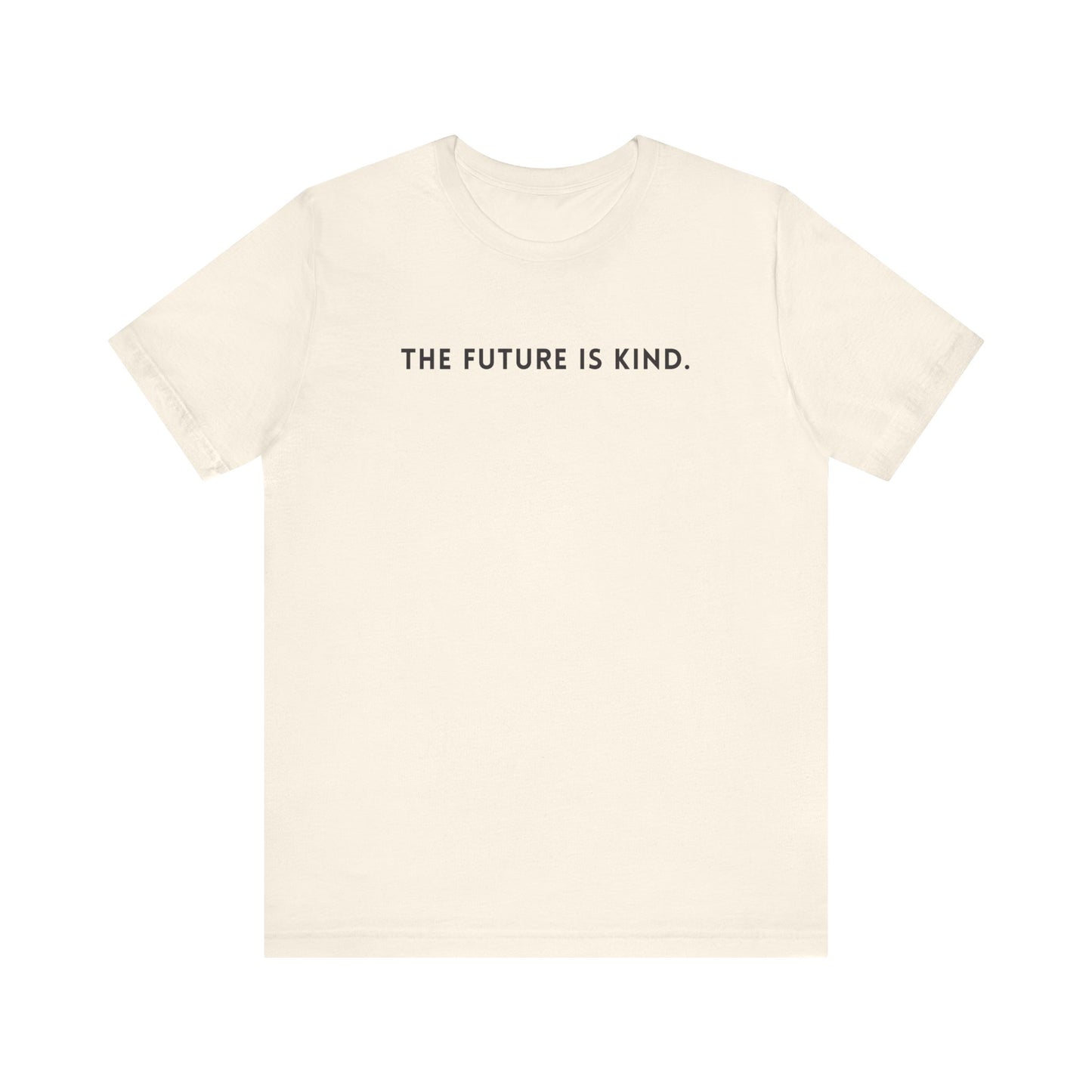 Unisex Jersey Short Sleeve Tee | The Future Is Kind