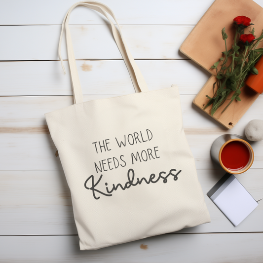 The World Needs More Kindness Tote Bag